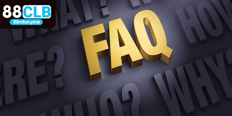 FAQ nhanh chóng về giao dịch tại 88CLB
