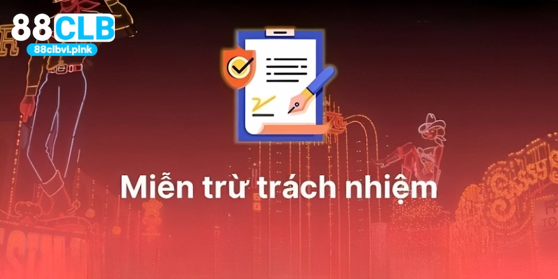Trách nhiệm của người chơi và 88CLB trong quy định miễn trừ